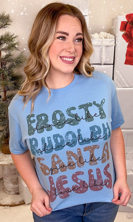 Dance Like Frosty Love Like Jesus Graphic T-Shirt