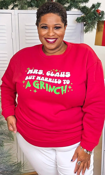 Mrs. Claus But Married to A Grinch Sweatshirt