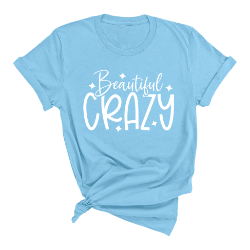 Beautiful Crazy T-Shirt