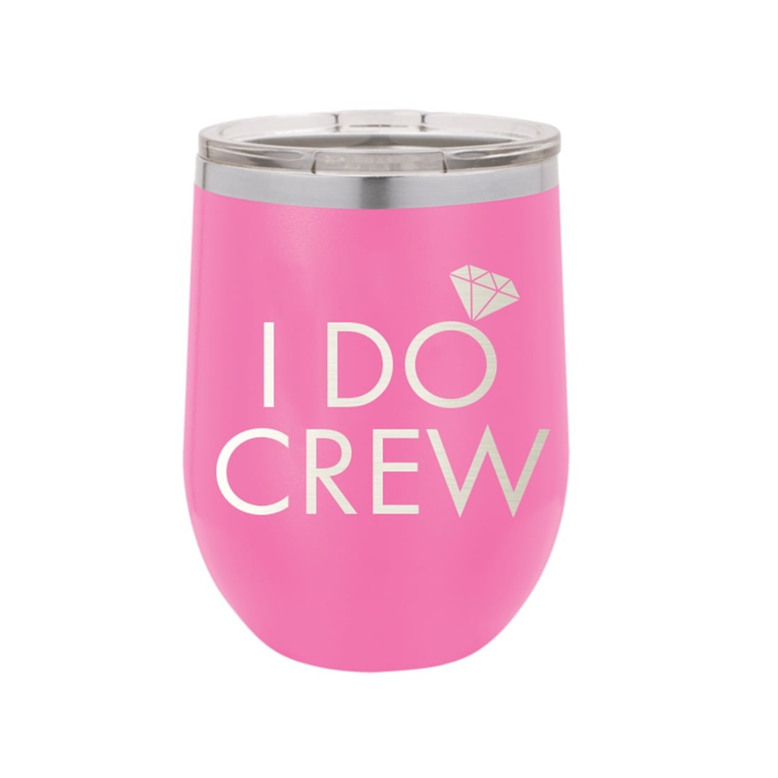 I Do Crew 12 Oz Tumbler