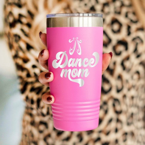 Dance Mom Pink 20oz Insulated Tumbler