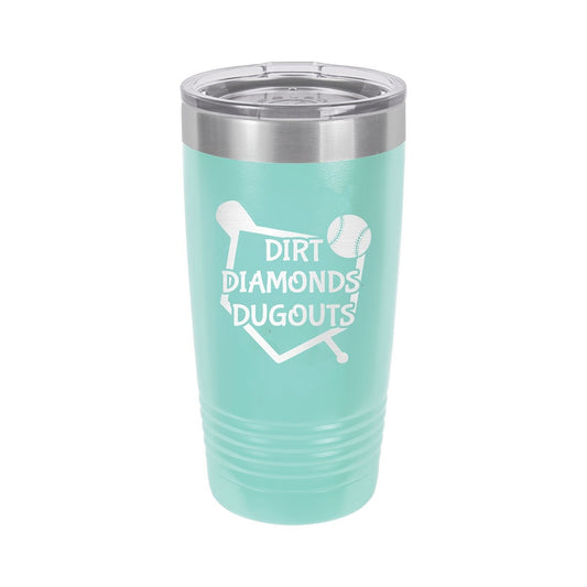 Dirt, Diamonds, Dugouts Teal 20oz Insulated Tumbler