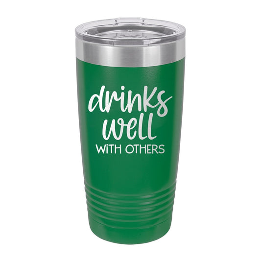 Drinks Well With Others Green 20oz Tumbler