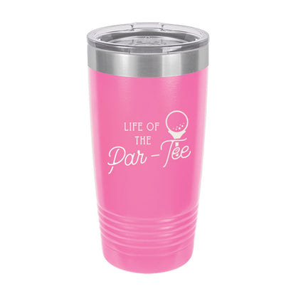 Life Of The Par-Tee Pink 20oz Tumbler