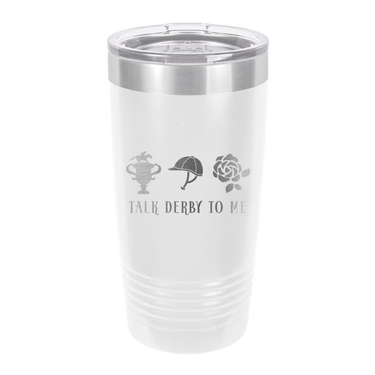 Talk Derby To Me White 20oz Tumbler