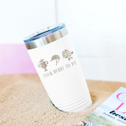 Talk Derby To Me White 20oz Tumbler