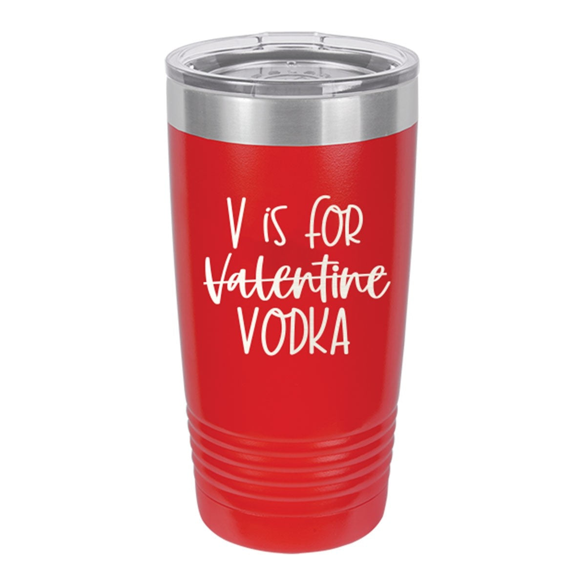 V Is For Vodka Red 20oz Tumbler